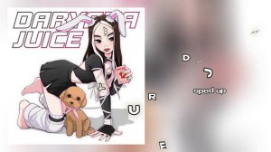 daryana - juice (speed up, sped up)