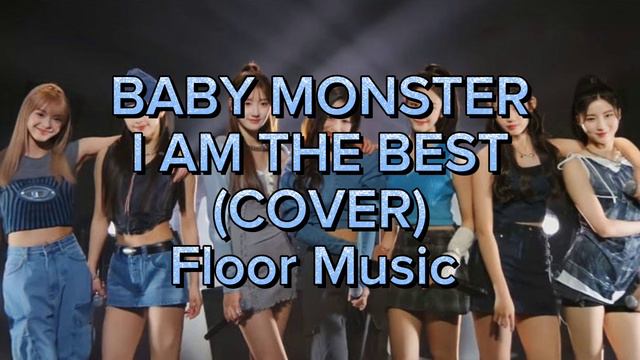 I AM THE BEST- BABY MONSTER( Cover. Original by 2NE1) смотреть онлайн