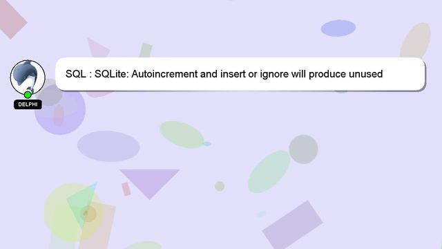 SQL : SQLite: Autoincrement and insert or ignore will produce unused Autoincrement Keys смотреть онлайн