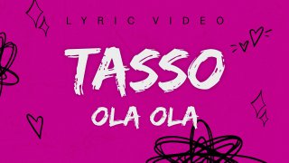 TASSO – Ola ola (lyric video) | Премьера 2023 смотреть онлайн