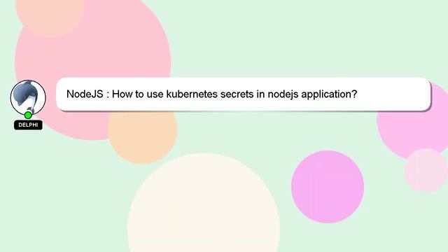 NodeJS : How to use kubernetes secrets in nodejs application? смотреть онлайн