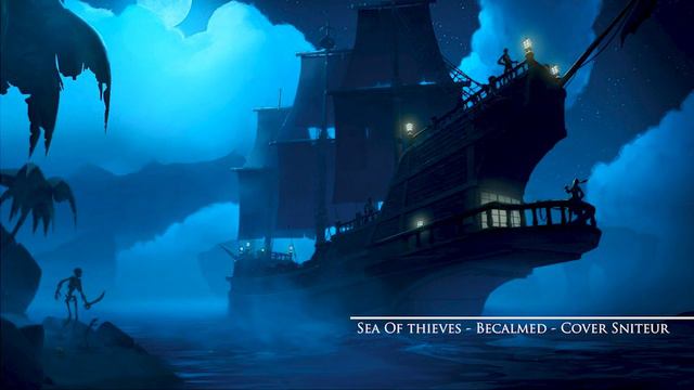 SEA OF THIVES - Becalmed | Cover - Sniteur смотреть онлайн