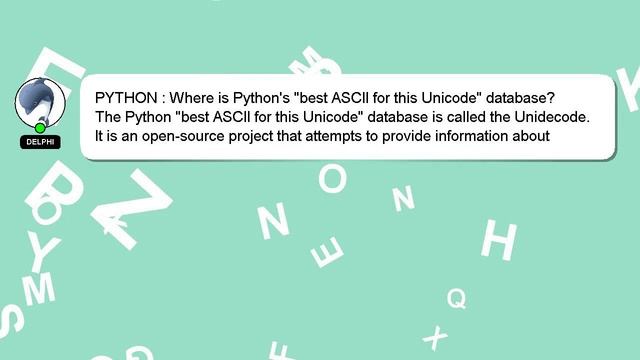PYTHON : Where is Python's "best ASCII for this Unicode" database? смотреть онлайн