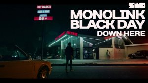 Monolink - Black Day | down_here | rework: PROfan?