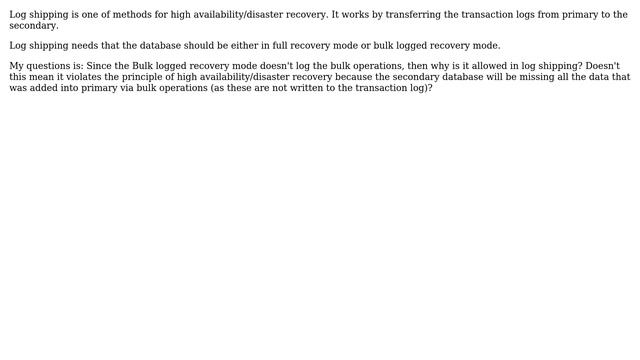 Log shipping - Bulk logged recovery mode doesn't log bulk operations, yet it is allowed for Log... смотреть онлайн