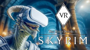 СКАЙРИМ В ВИАРЕ - ЭТО НАСТОЯЩИЙ ШЕДЕВР! Таким мир TES ты еще не видел! Проходим Skyrim VR на Quest 3