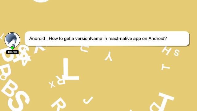 Android : How to get a versionName in react-native app on Android? смотреть онлайн