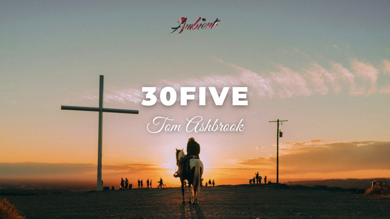Tom Ashbrook - 30Five [epic instrumental ambient] смотреть онлайн