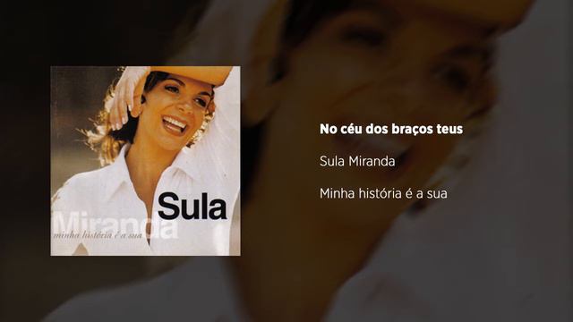 Sula Miranda - No céu dos braços teus (Minha história é a sua) [Áudio Oficial] смотреть онлайн