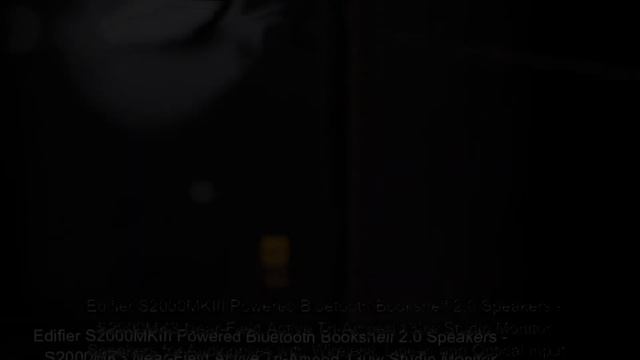 Edifier S2000MKIII Powered Bluetooth Bookshelf 2.0 Speakers - S2000MK3 Near-Field Active Tri-Amped смотреть онлайн