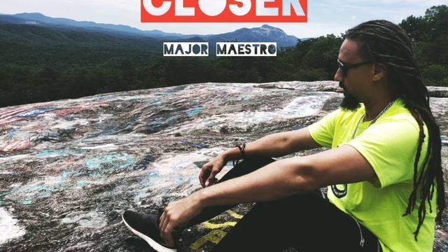 Major Maestro - Closer