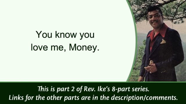 The Many Ways Money is Just Like a Woman - Rev. Ike's The Romance of Money, Part 2 смотреть онлайн