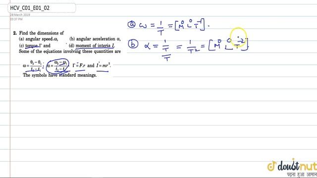 Find the dimensions of a. angular speed `omega` angular acceleration `alpha` torque `tau` and d.... смотреть онлайн