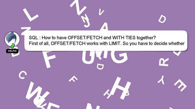 SQL : How to have OFFSET/FETCH and WITH TIES together? смотреть онлайн