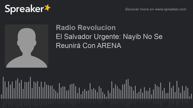 El Salvador Urgente: Nayib No Se Reunirá Con ARENA смотреть онлайн