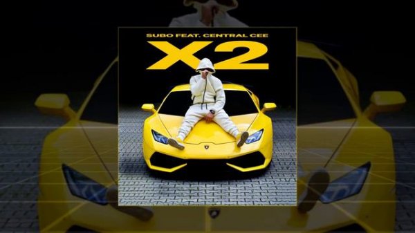 SUBO feat. Central ce - X2 (Официальная премьера трека)