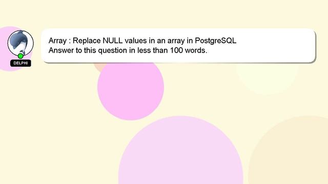 Array : Replace NULL values in an array in PostgreSQL смотреть онлайн
