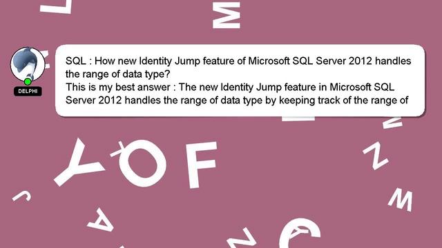 SQL : How new Identity Jump feature of Microsoft SQL Server 2012 handles the range of data type? смотреть онлайн