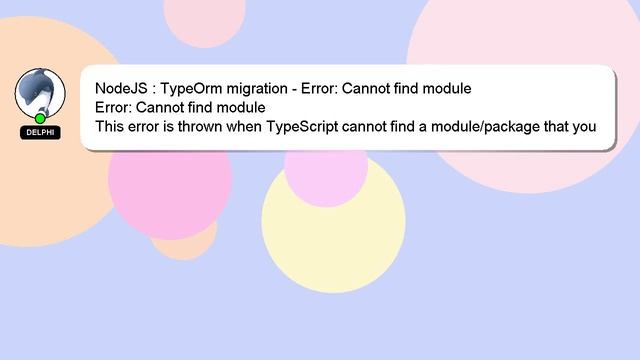 NodeJS : TypeOrm migration - Error: Cannot find module смотреть онлайн