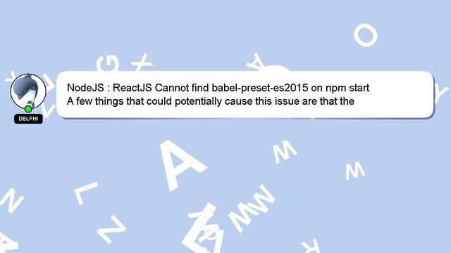 NodeJS : ReactJS Cannot find babel-preset-es2015 on npm start смотреть онлайн