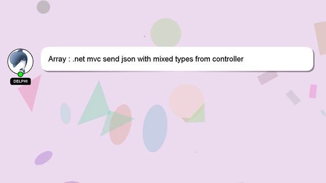 Array : .net mvc send json with mixed types from controller смотреть онлайн