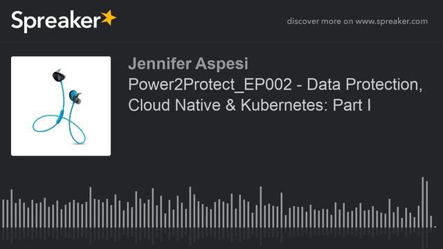 Power2Protect_EP002 - Data Protection, Cloud Native & Kubernetes: Part I (part 2 of 2) смотреть онлайн