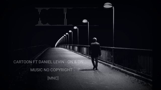 music no copyright cartoon ft daniel levin - on & on [MNC] смотреть онлайн