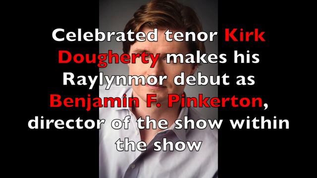 Kirk Dougherty, playing Benjamin F. Pinkerton in Madame Butterfly at Raylynmor Opera смотреть онлайн