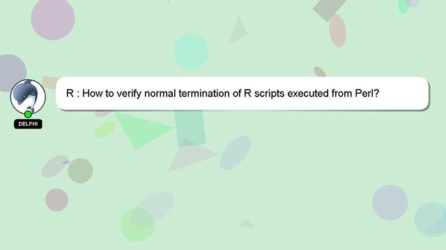 R : How to verify normal termination of R scripts executed from Perl? смотреть онлайн