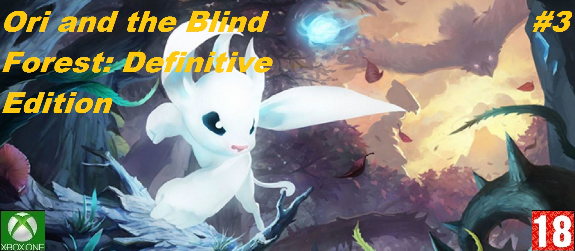 Ori and the Blind Forest: Definitive Edition (Xbox One) - Прохождение #3. (без комментариев)