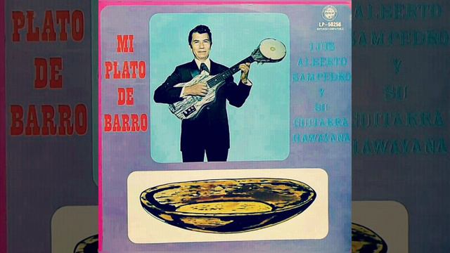 LUIS ALBERTO SAMPEDRO - MI PLATO DE BARRO (1981) 33 R.P.M. ECUADOR смотреть онлайн