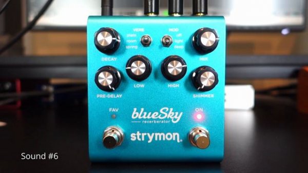 NEW Strymon BlueSky V2 - 10 Amazing Shimmery Ambient Tones