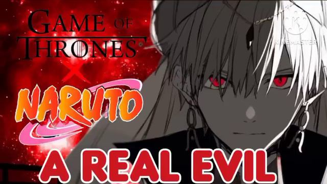 Naruto: A Real Evil(Naruto x Game of thrones: 10 al 11 смотреть онлайн