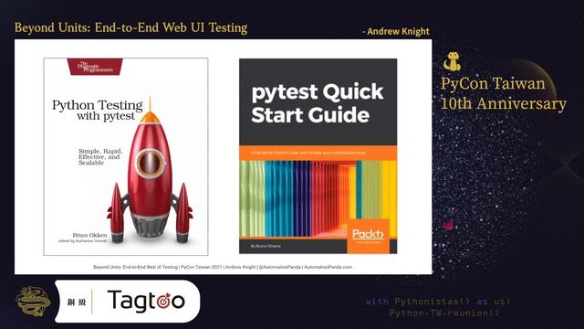 Beyond Units: End-To-End Web UI Testing｜Andrew Knight｜PyCon TW 2021 смотреть онлайн