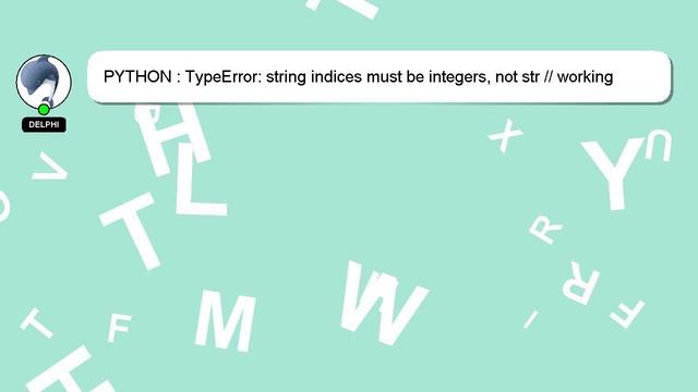 PYTHON : TypeError: string indices must be integers, not str // working with dict смотреть онлайн