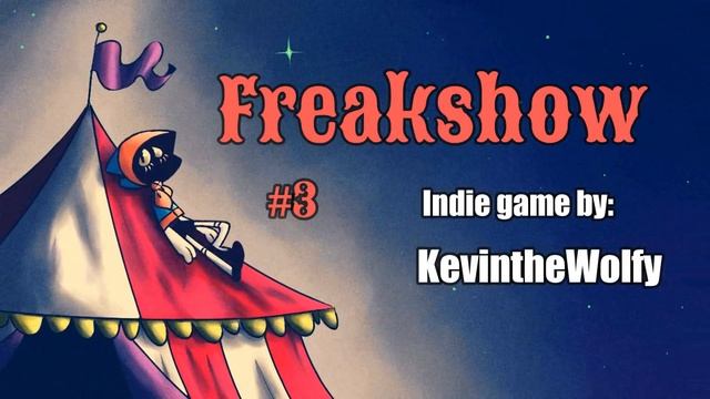 Freakshow 2- Dark Circus Indie Game Soundtrack | KMODO смотреть онлайн