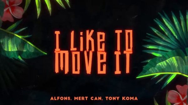 Alfons - I Like To Move It (Ft,Mart Can Tony Koma)