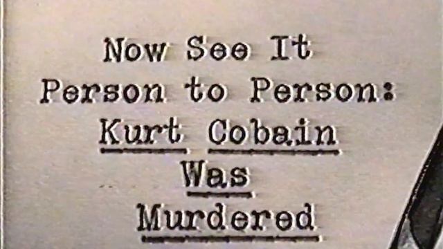 Kurt Cobain Was Murdered, 1999 One-Minute Promo, Seattle Public Access TV, copyright Richard Lee смотреть онлайн