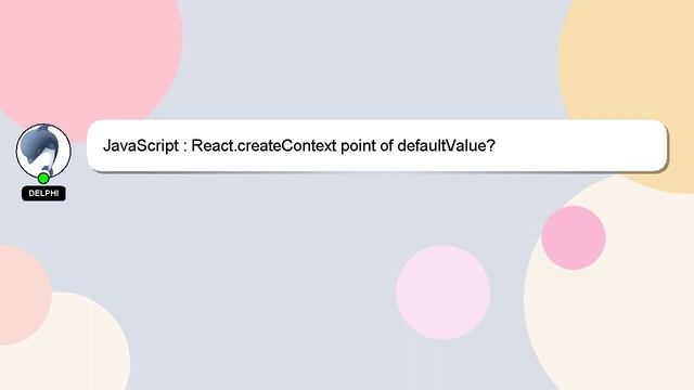 JavaScript : React.createContext point of defaultValue? смотреть онлайн