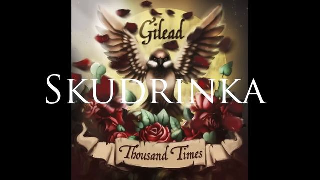 Gilead – Thousand Times Album Preview (2015) смотреть онлайн