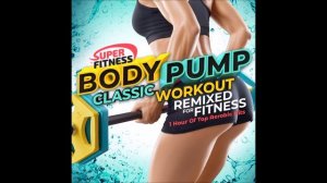 Body Pump Classic Workout - 1 Hour of Top Aerobic Hits - Remixed for Fitness!!