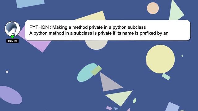 PYTHON : Making a method private in a python subclass смотреть онлайн