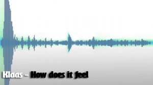 Klaas - How does it feel (Hd Sound)