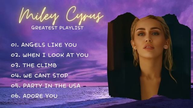 MILEY CYRUS-PLAYLIST смотреть онлайн