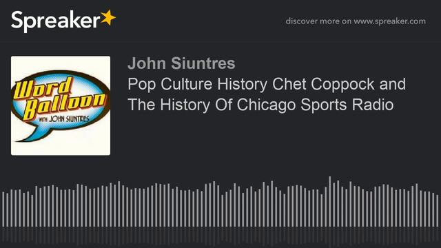 Pop Culture History Chet Coppock and The History Of Chicago Sports Radio смотреть онлайн