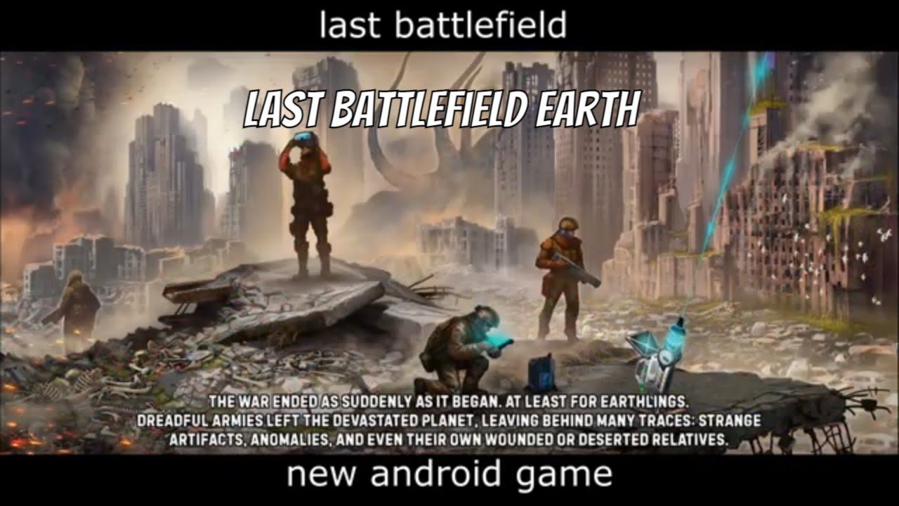 last battlefield - new android game смотреть онлайн