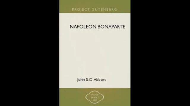 Napoleon Bonaparte by John S. C. Abbott | Full Free Audiobook смотреть онлайн