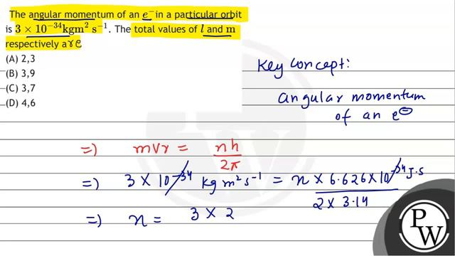 The angular momentum of an \( e^{-} \)in a particular orbit is \( 3 \times 10^{-34} \mathrm{kgm}... смотреть онлайн