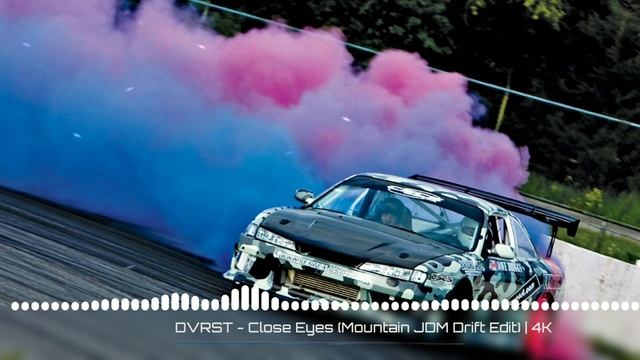 DVRST - Close Eyes (Mountain JDM Drift Edits) смотреть онлайн