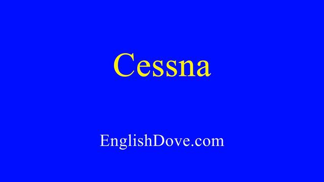 How to pronounce Cessna in American English. смотреть онлайн